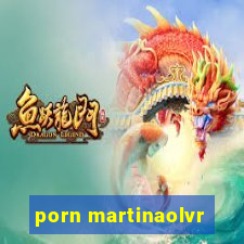 porn martinaolvr